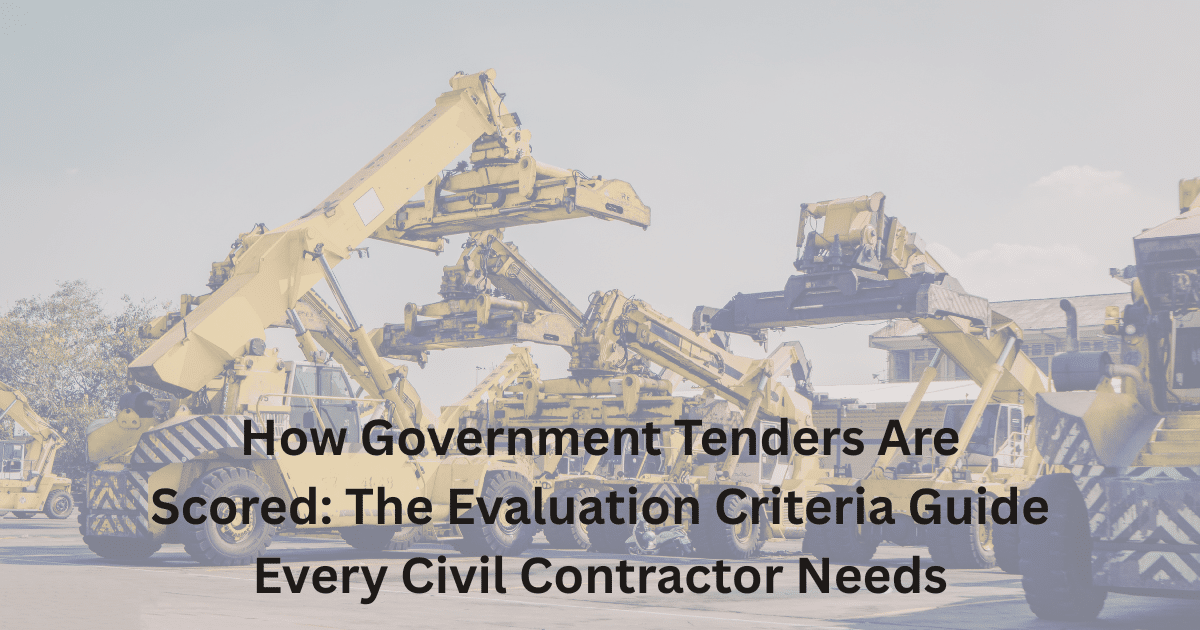 How Government Tenders Are Scored: The Evaluation Criteria Guide Every Civil Contractor Needs